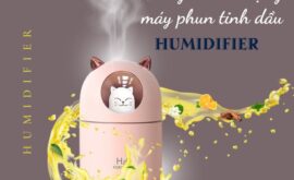 huong-dan-su-dung-may-phun-tinh-dau-humidifier